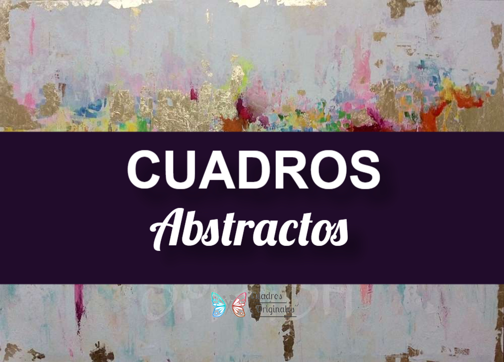 Cuadros Abstractos: Diseños Elegantes, CuadrosModernos y Originales